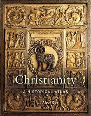 Christianity – A Historical Atlas de Alec Ryrie