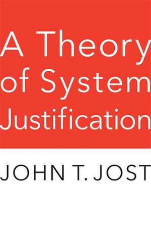 A Theory of System Justification de John T. Jost