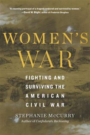 Women′s War – Fighting and Surviving the American Civil War de Stephanie McCurry