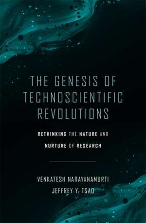 The Genesis of Technoscientific Revolutions – Rethinking the Nature and Nurture of Research de Venkatesh Narayanamurti