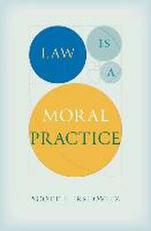 Law Is a Moral Practice de Scott Hershovitz