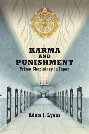 Karma and Punishment – Prison Chaplaincy in Japan de Adam J. Lyons