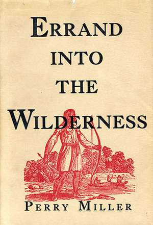 Errand into Wilderness de Miller