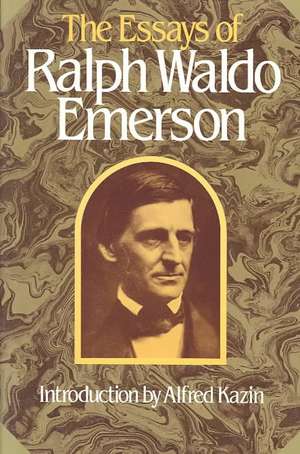 The Essays of Ralph Waldo Emerson de R W Emerson