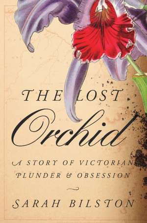 The Lost Orchid de Sarah Bilston