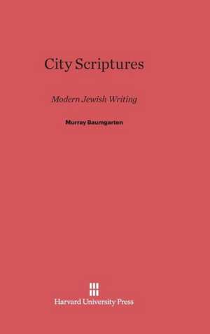 City Scriptures de Murray Baumgarten