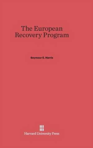 The European Recovery Program de Seymour E. Harris