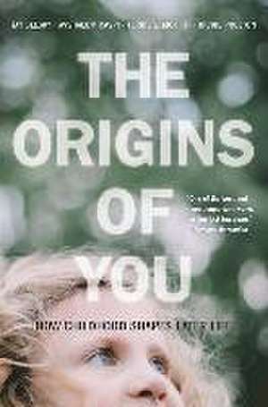 The Origins of You – How Childhood Shapes Later Life de Jay Belsky