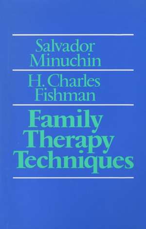 Family Therapy Techniques de Keith S. Minuchin