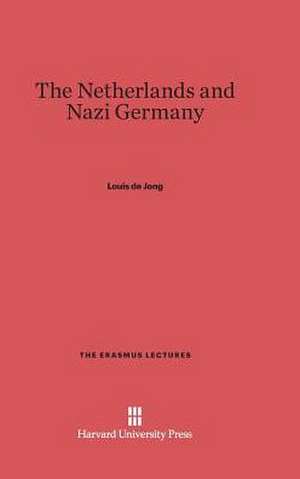 The Netherlands and Nazi Germany de Louis de Jong