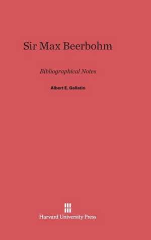 Sir Max Beerbohm de Albert E. Gallatin