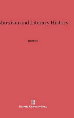 Marxism and Literary History de John Frow