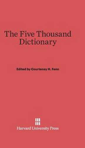 The Five Thousand Dictionary de Courtenay H. Fenn