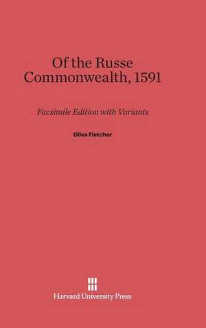 Of the Russe Commonwealth, 1591 de Giles Fletcher