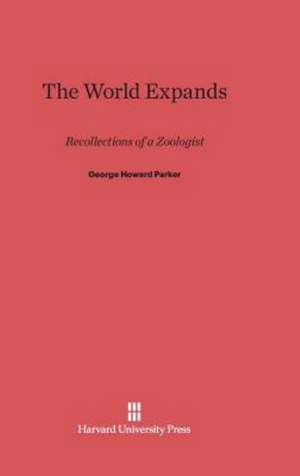 The World Expands de George Howard Parker