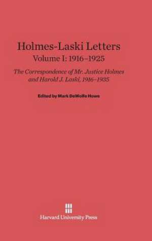 Holmes-Laski Letters, Volume I, (1916-1925) de Mark DeWolfe Howe