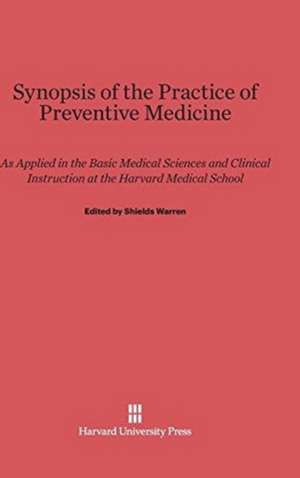 Synopsis of the Practice of Preventive Medicine de Shields Warren