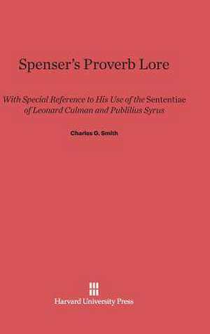 Spenser's Proverb Lore de Charles G. Smith