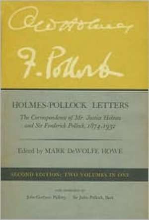 Holmes Pollock Letters – The Correspondence of Mr Justice Holmes & Sir Frederick Pollock 1874–1932 1874–1932, Two Volumes in One, 2e de Oliver Wendell Holmes