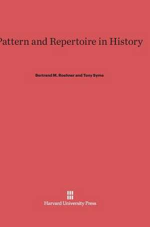 Pattern and Repertoire in History de Bertrand M. Roehner