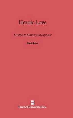 Heroic Love de Mark Rose