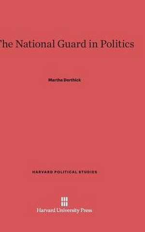 The National Guard in Politics de Martha Derthick