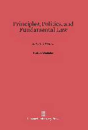 Principles, Politics, and Fundamental Law de Herbert Wechsler