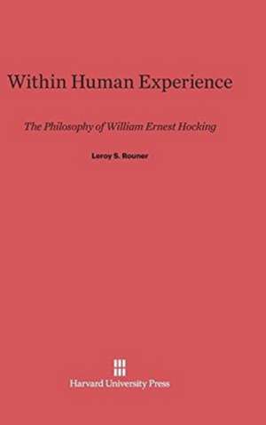 Within Human Experience de Leroy S. Rouner