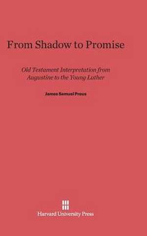 From Shadow to Promise de James Samuel Preus