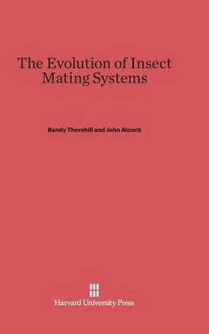 The Evolution of Insect Mating Systems de Randy Thornhill