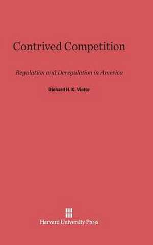 Contrived Competition de Richard H. K. Vietor