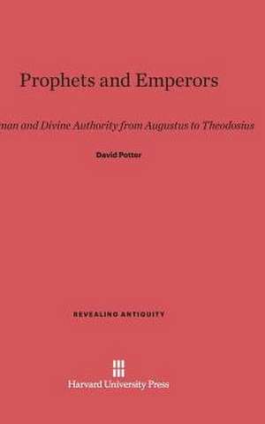 Prophets and Emperors de David Potter