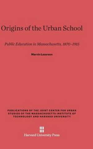 Origins of the Urban School de Marvin Lazerson