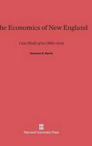 The Economics of New England de Seymour E. Harris