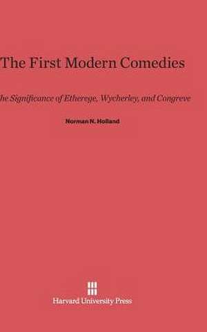 The First Modern Comedies de Norman N. Holland