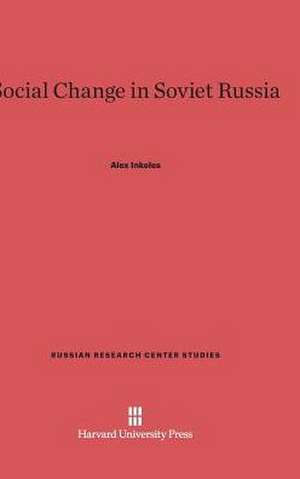 Social Change in Soviet Russia de Alex Inkeles