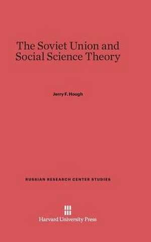 The Soviet Union and Social Science Theory de Jerry F. Hough