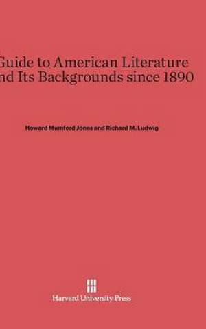 Guide to American Literature and Its Backgrounds since 1890 de Howard Mumford Jones