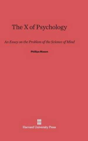 The X of Psychology de Phillips Mason