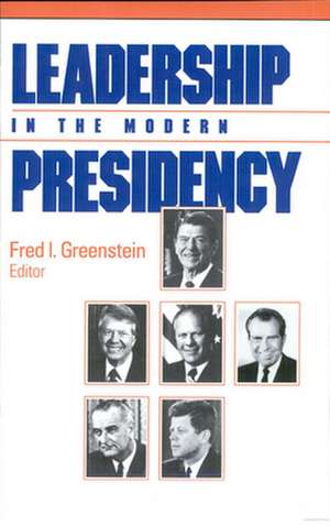 Leadership in the Modern Presidency (Paper) de Fi Greenstein