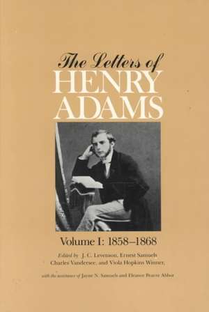 The Letters of Henry Adams, Volumes 1–3 – 1858–1892 de Henry Adams