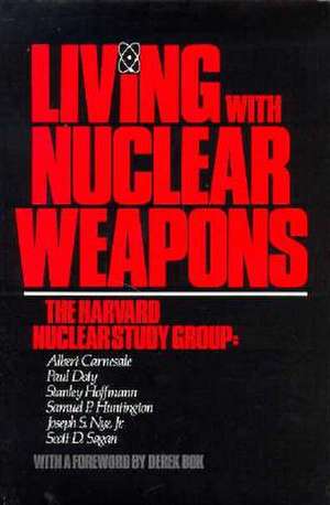 Living with Nuclear Weapons de Albert Carnesale