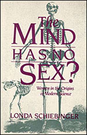 The Mind Has No Sex? – Women in the Origins of Modern Science (Paper) de L Schiebinger