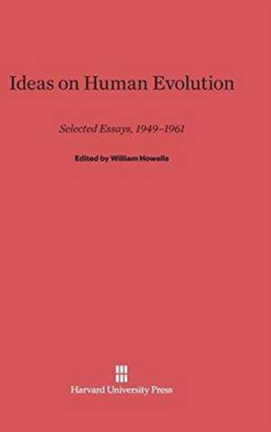 Ideas on Human Evolution de William Howells