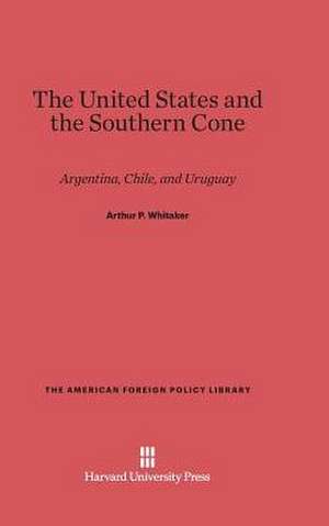 The United States and the Southern Cone de Arthur P. Whitaker