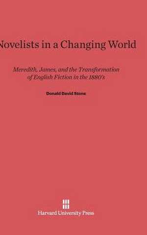 Novelists in a Changing World de Donald David Stone