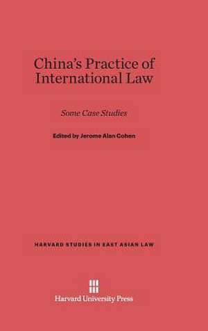 China's Practice of International Law de Jerome Alan Cohen