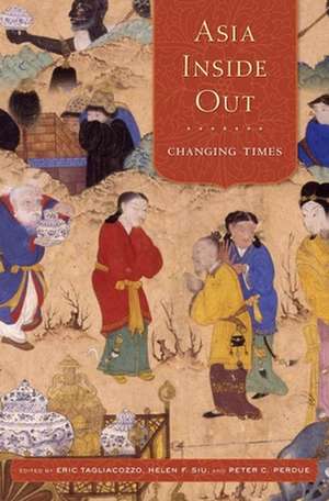 Asia Inside Out – Changing Times de Eric Tagliacozzo