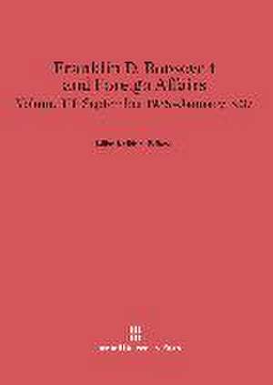 Franklin D. Roosevelt and Foreign Affairs, Volume III, September 1935-January 1937 de Edgar B. Nixon