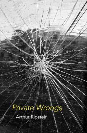 Private Wrongs de Arthur Ripstein